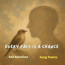Every Fall Is A Chance