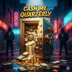 Cash Me Quarterly