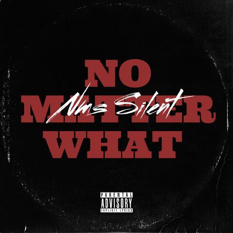 No matter what