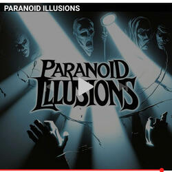 PARANOID ILLUSIONS