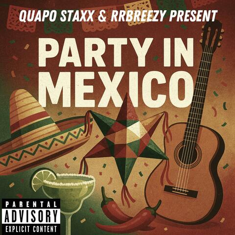 PARTY IN MEXICO (feat. rrbreezy)