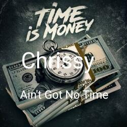 Ain't Got No Time