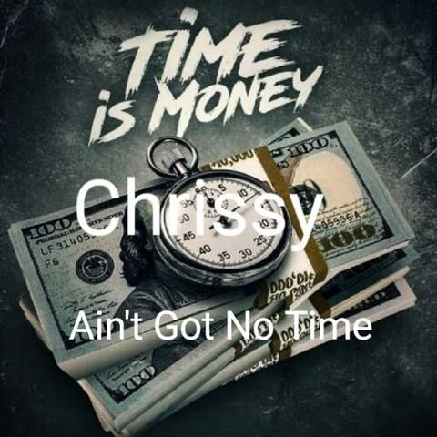 Ain't Got No Time
