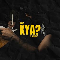 KYA? (feat. Abhay Sharma)