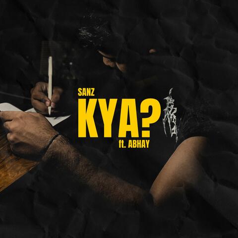 KYA? (feat. Abhay Sharma)