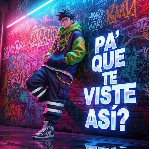 Pa' Que Te Viste Así