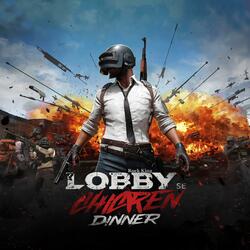 Lobby Se Chicken Dinner Tak