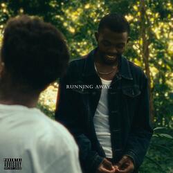 RUNNING AWAY. (Extended)