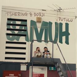 Samuh (feat. Tshering b dorji)