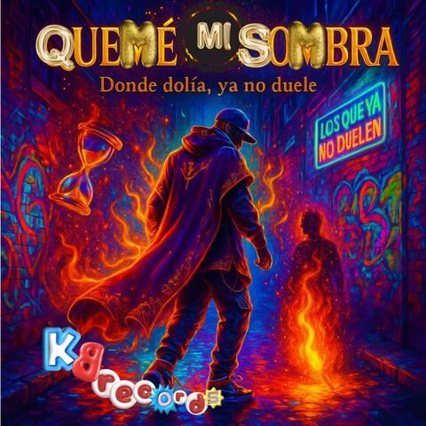QUEME MI SOMBRA