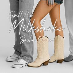 Spill The Milkshake (Chill Version)