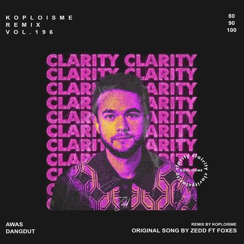 clarity (bkb koplo edit)