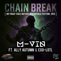 Chain Break (feat. Ally Autumn & Exo-Lotl) (BKF Rage-Cage Anthem @ Dreamdale Festival)