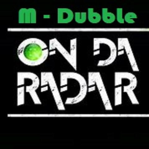 M Dubble " On the radar Freestyle (throw dat Sh!t)