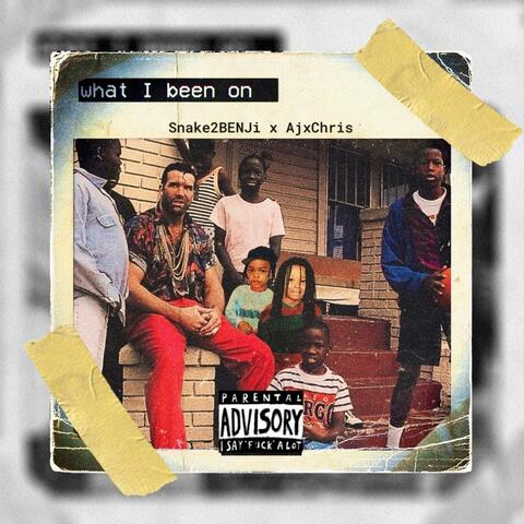 What I Been On (feat. AjxChris)