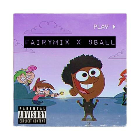 Fairymix X 8ball