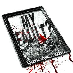 My fault? (feat. Maryya)