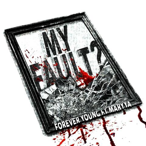 My fault? (feat. Maryya)