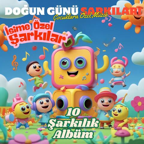 İsime Özel Doğum Günü Şarkıları IIII