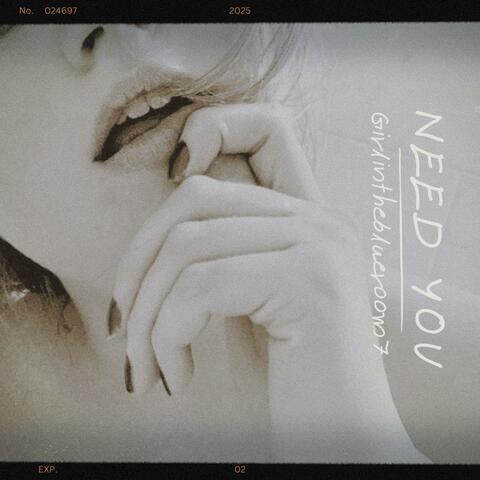 Need You