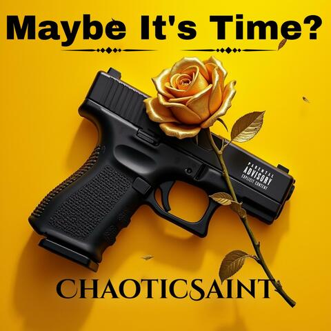 Maybe It's Time?