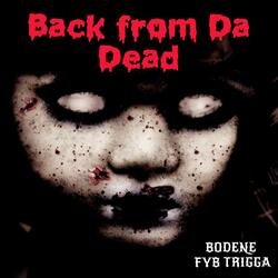 BACK FROM DA DEAD (feat. FYB TRIGGA)