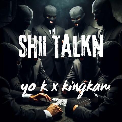 shii talkn