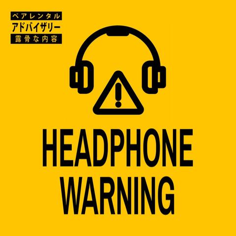 HEADPHONE WARNING
