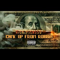 Came up off robbing