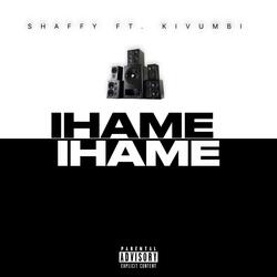 IHAME (feat. Kivumbi King)