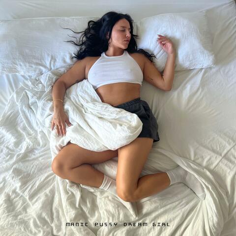 MANIC PUSSY DREAM GIRL