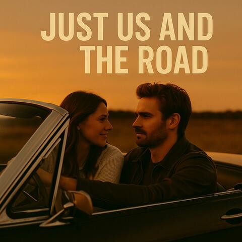 Just Us And The Road