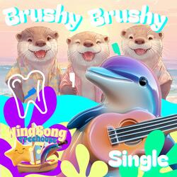 Otters' Brushy Brushy Toothbrushing Song for Kids