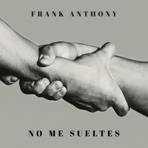 NO ME SUELTES