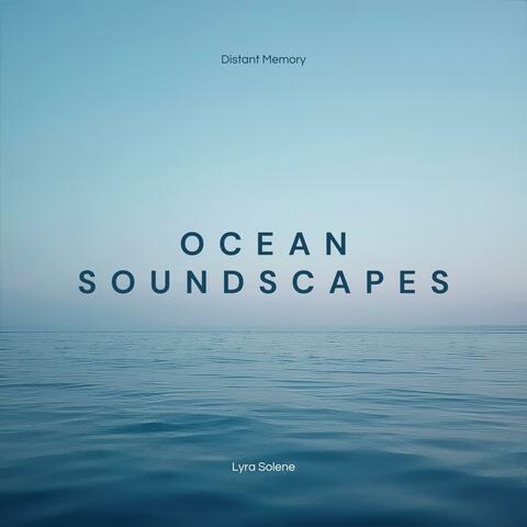 Distant Memory (Ocean Soundscapes)