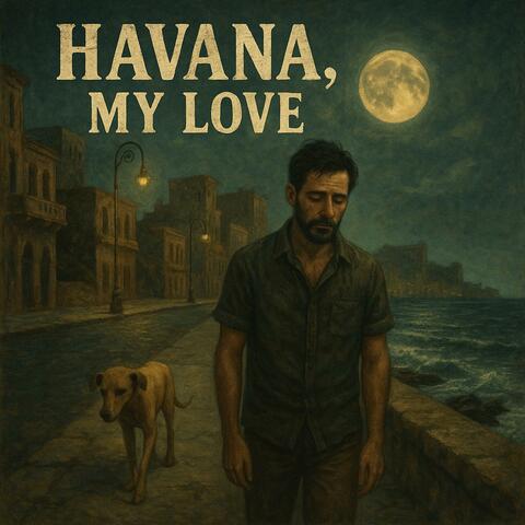 Havana, my love