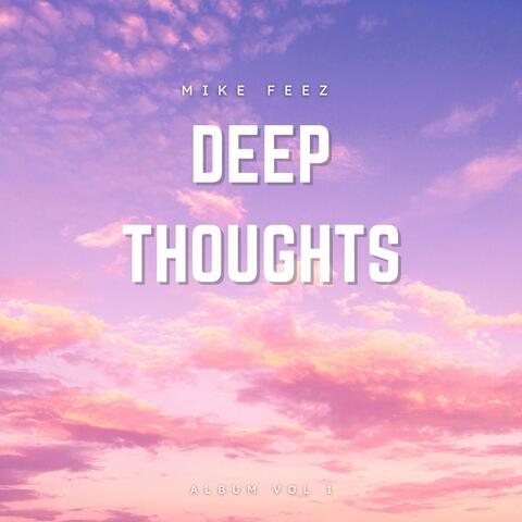 Deep Thoughts
