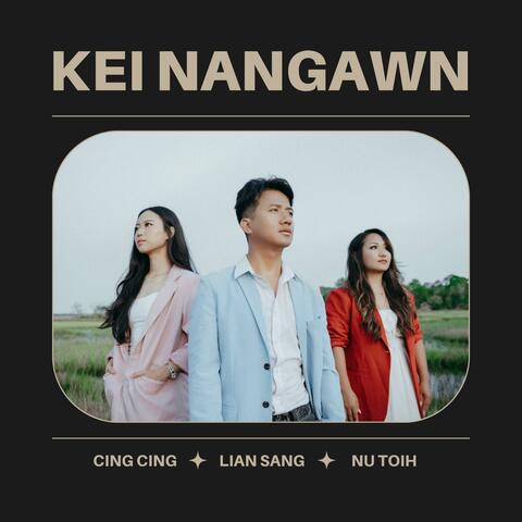 KEI NANGAWN