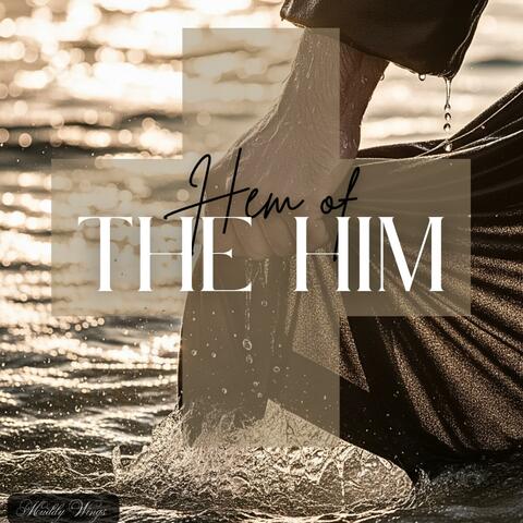 Hem of The HIM