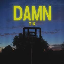 Damn (Prod.Geekinz)