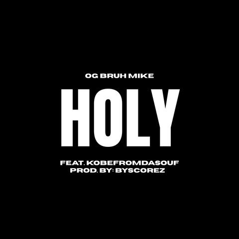 Holy (feat. KobeFromDaSouf)