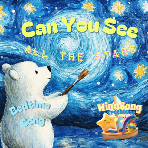 CAN YOU SEE ALL THE STARS CHILDREN'S BEDTIME SONG VAN GOGH SONG SINGLE