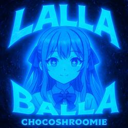 LALA BALLA