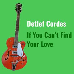 If You Can't Find Your Love