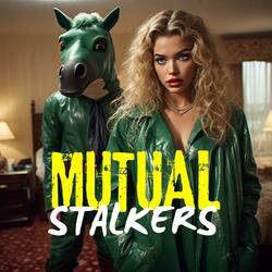 Mutual Stalkers
