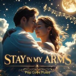 Stay in My Arms