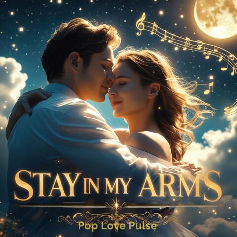 Stay in My Arms