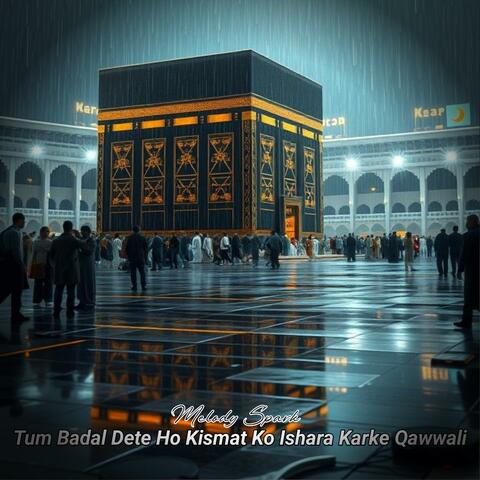 Tum Badal Dete Ho Kismat Ko Ishara Karke Qawwali