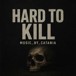 Hard to kill