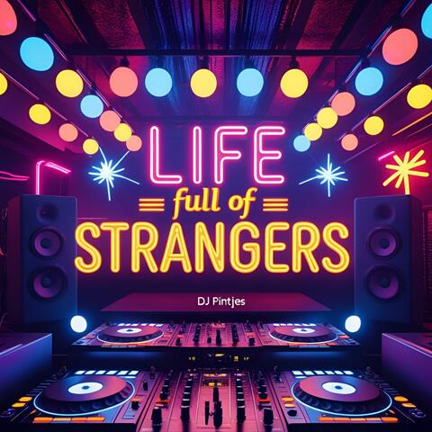 Life Full of Strangers